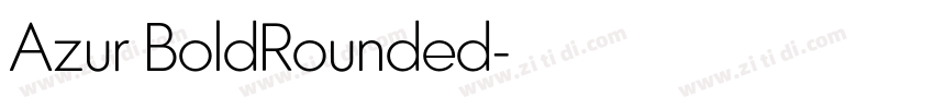Azur BoldRounded字体转换 Azur BoldRounded字体转换